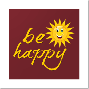 Be Happy Posters and Art